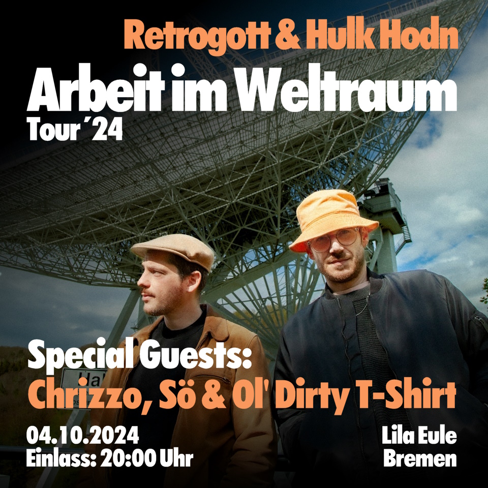 Retrogott & Hulk Hodn – Arbeit im Weltraum Tour ’24